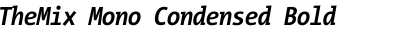 TheMix Mono Condensed Bold Italic
